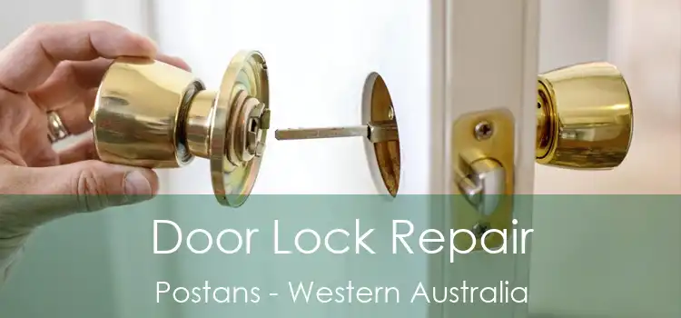 Door Lock Repair Postans - Western Australia