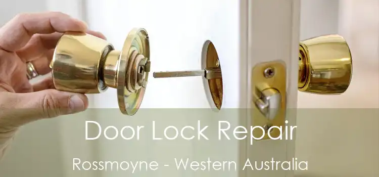 Door Lock Repair Rossmoyne - Western Australia