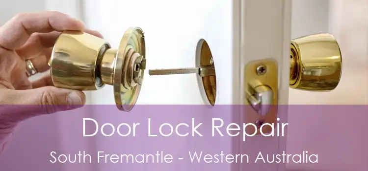 Door Lock Repair South Fremantle - Western Australia