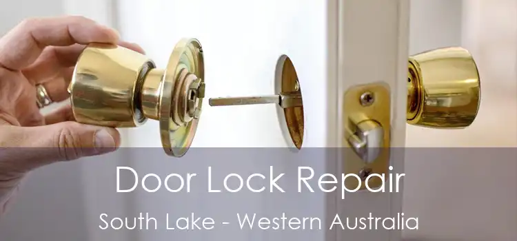 Door Lock Repair South Lake - Western Australia