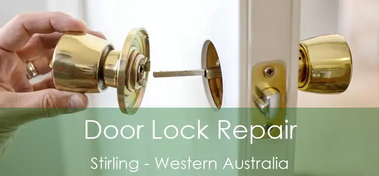 Door Lock Repair Stirling - Western Australia