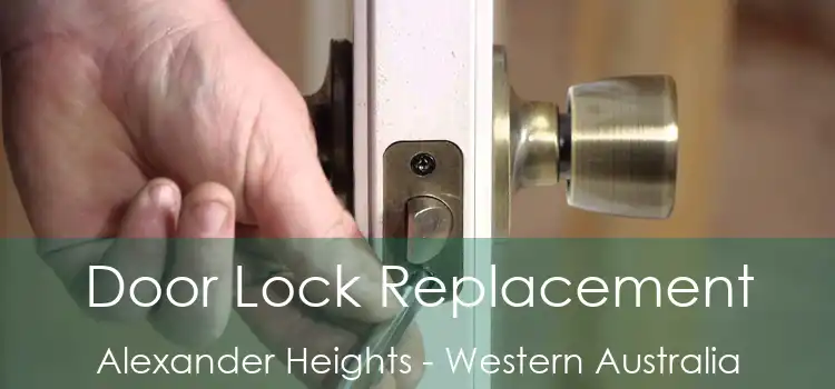 Door Lock Replacement Alexander Heights - Western Australia