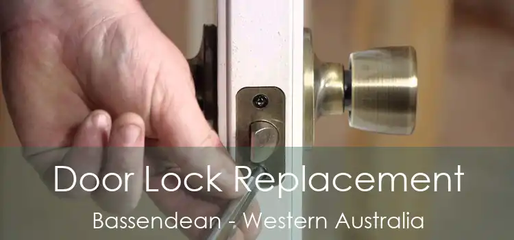 Door Lock Replacement Bassendean - Western Australia