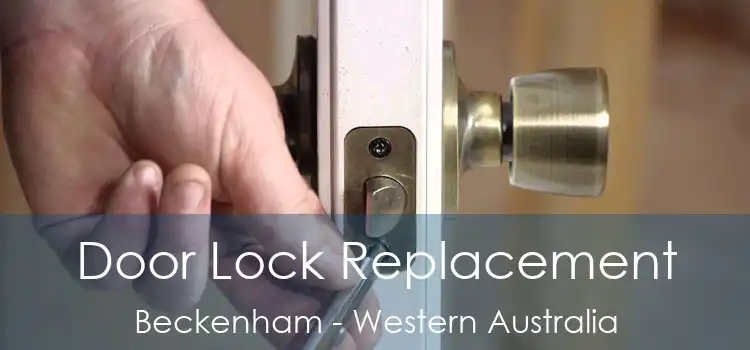 Door Lock Replacement Beckenham - Western Australia