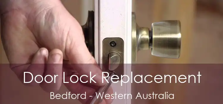 Door Lock Replacement Bedford - Western Australia