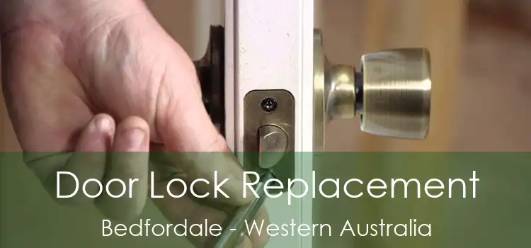 Door Lock Replacement Bedfordale - Western Australia