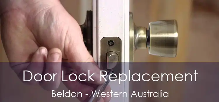 Door Lock Replacement Beldon - Western Australia