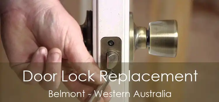 Door Lock Replacement Belmont - Western Australia