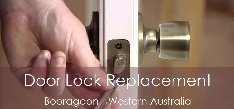 Door Lock Replacement Booragoon - Western Australia