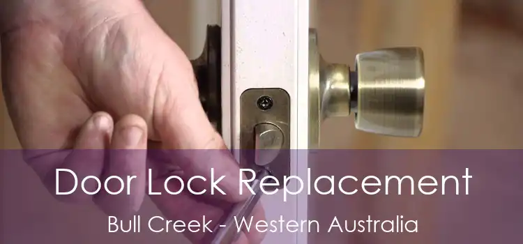 Door Lock Replacement Bull Creek - Western Australia