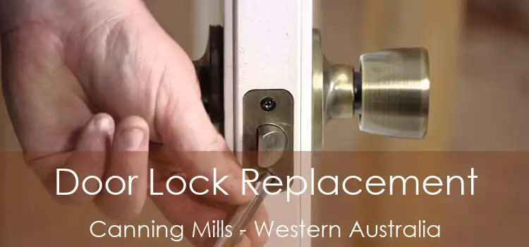 Door Lock Replacement Canning Mills - Western Australia