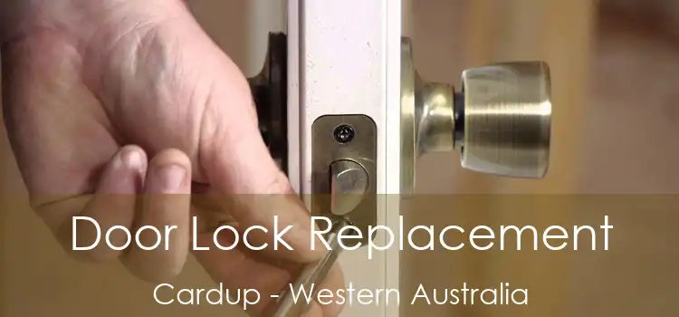 Door Lock Replacement Cardup - Western Australia