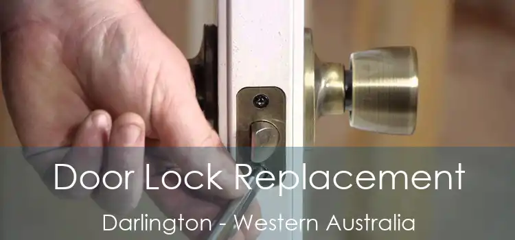 Door Lock Replacement Darlington - Western Australia