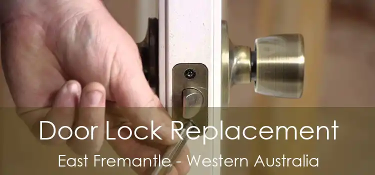 Door Lock Replacement East Fremantle - Western Australia