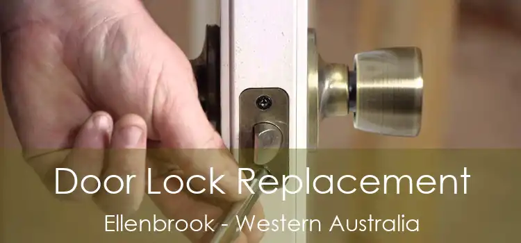 Door Lock Replacement Ellenbrook - Western Australia
