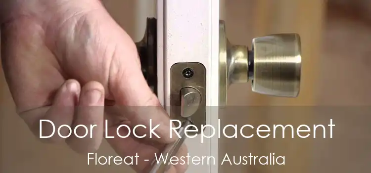 Door Lock Replacement Floreat - Western Australia