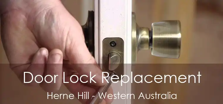 Door Lock Replacement Herne Hill - Western Australia