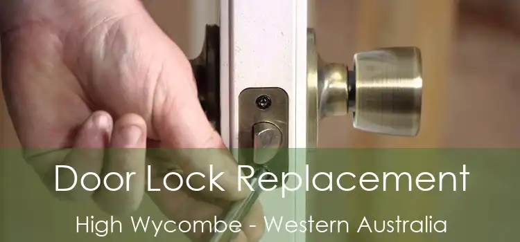 Door Lock Replacement High Wycombe - Western Australia