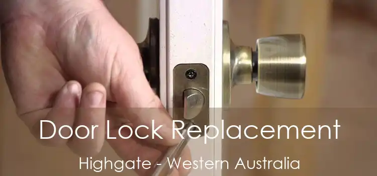 Door Lock Replacement Highgate - Western Australia