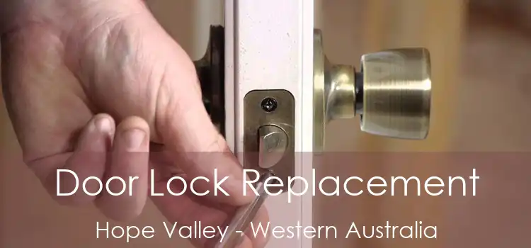 Door Lock Replacement Hope Valley - Western Australia
