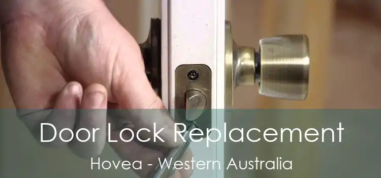 Door Lock Replacement Hovea - Western Australia