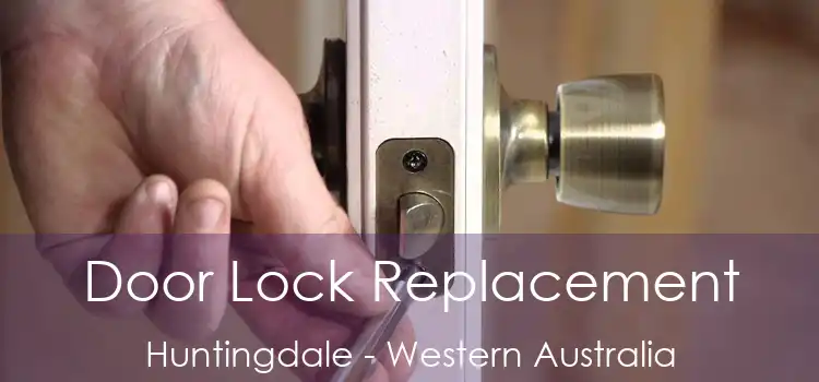 Door Lock Replacement Huntingdale - Western Australia