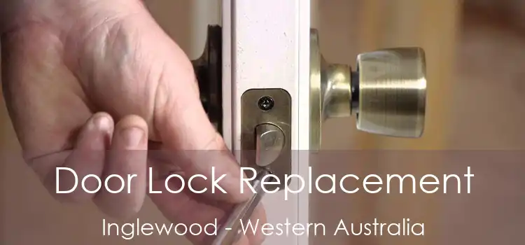 Door Lock Replacement Inglewood - Western Australia
