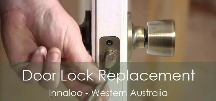 Door Lock Replacement Innaloo - Western Australia