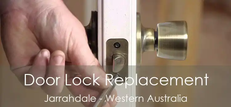 Door Lock Replacement Jarrahdale - Western Australia