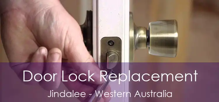 Door Lock Replacement Jindalee - Western Australia