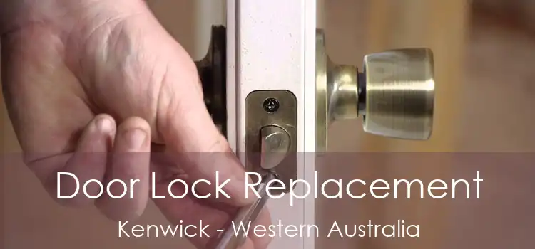 Door Lock Replacement Kenwick - Western Australia