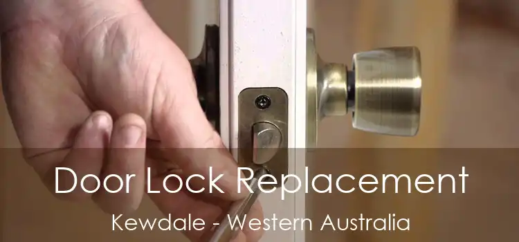 Door Lock Replacement Kewdale - Western Australia