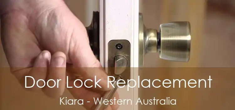 Door Lock Replacement Kiara - Western Australia