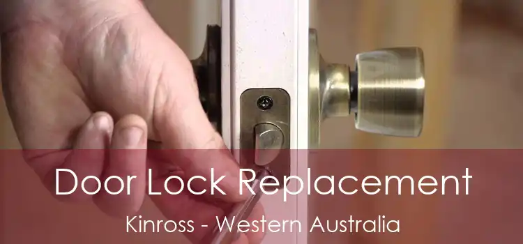 Door Lock Replacement Kinross - Western Australia