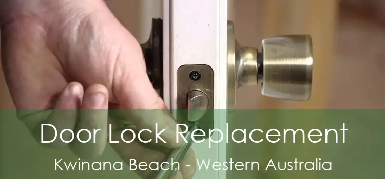 Door Lock Replacement Kwinana Beach - Western Australia