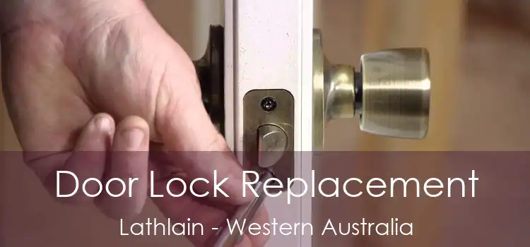 Door Lock Replacement Lathlain - Western Australia
