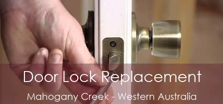 Door Lock Replacement Mahogany Creek - Western Australia