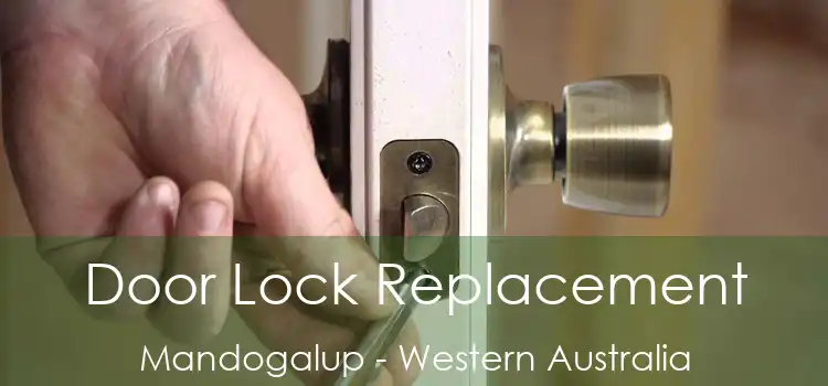 Door Lock Replacement Mandogalup - Western Australia