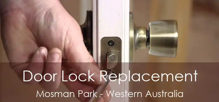 Door Lock Replacement Mosman Park - Western Australia