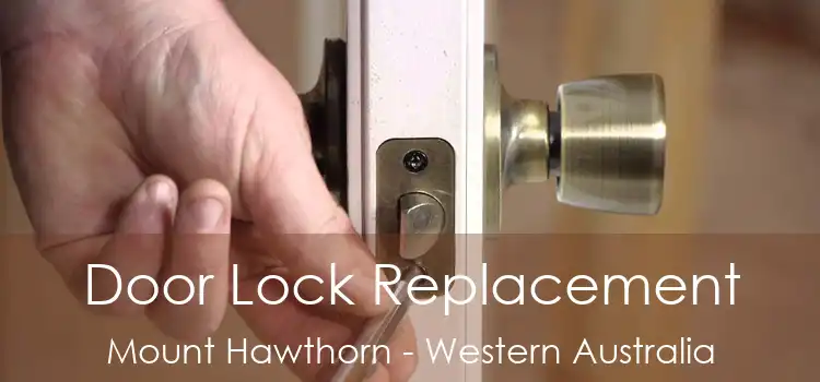 Door Lock Replacement Mount Hawthorn - Western Australia
