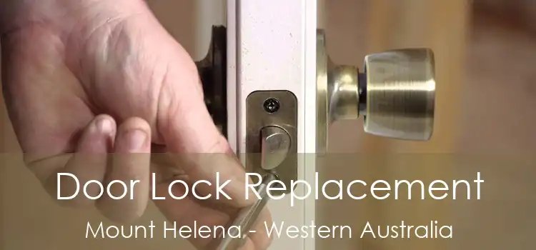 Door Lock Replacement Mount Helena - Western Australia