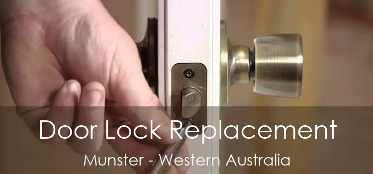 Door Lock Replacement Munster - Western Australia