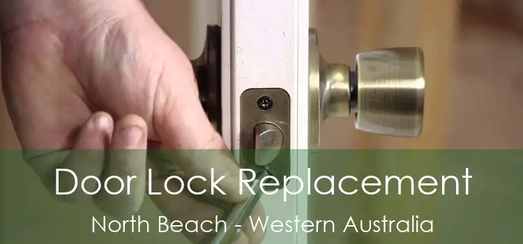 Door Lock Replacement North Beach - Western Australia