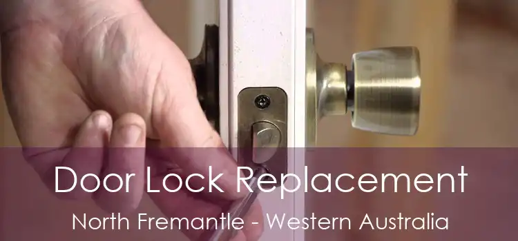 Door Lock Replacement North Fremantle - Western Australia