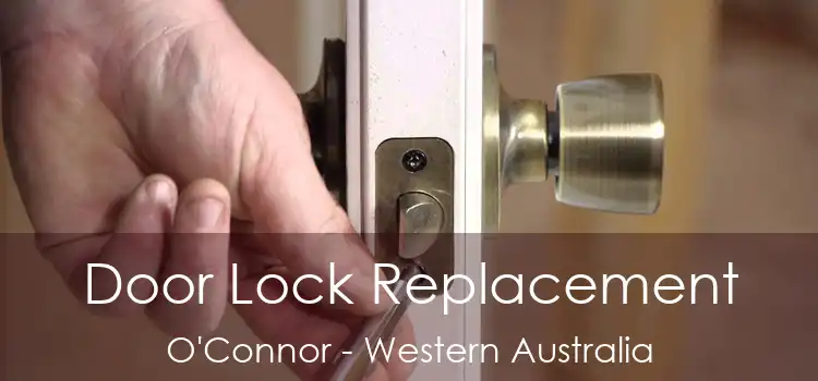 Door Lock Replacement O'Connor - Western Australia