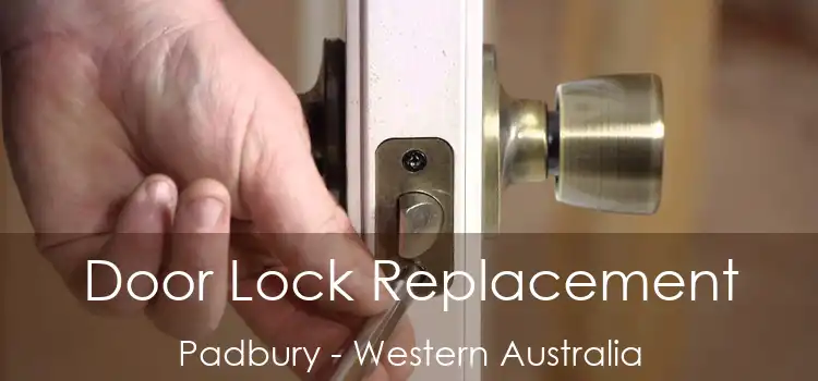 Door Lock Replacement Padbury - Western Australia