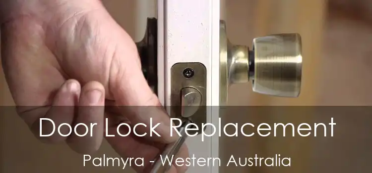 Door Lock Replacement Palmyra - Western Australia