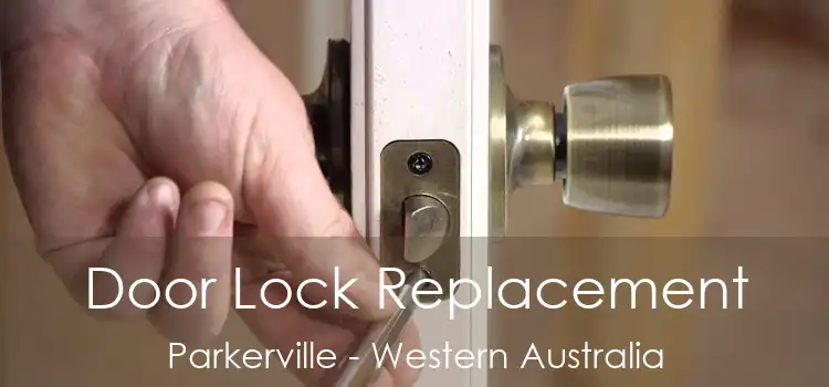 Door Lock Replacement Parkerville - Western Australia