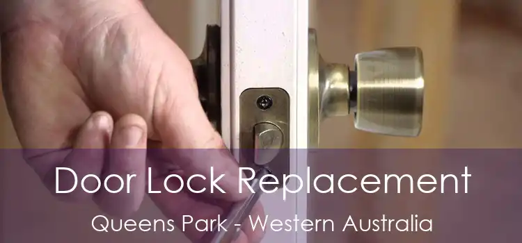 Door Lock Replacement Queens Park - Western Australia