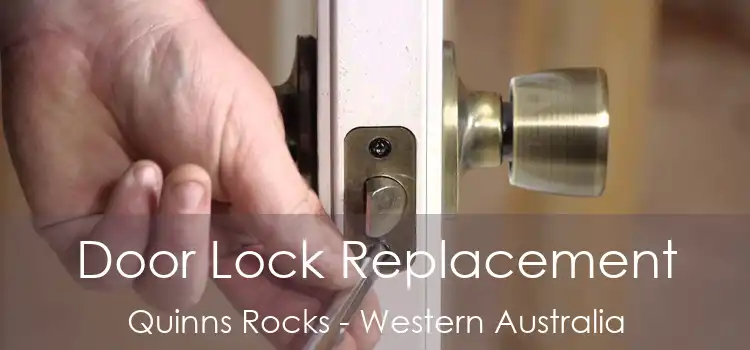 Door Lock Replacement Quinns Rocks - Western Australia